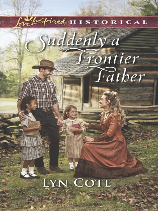 Title details for Suddenly a Frontier Father by Lyn Cote - Wait list